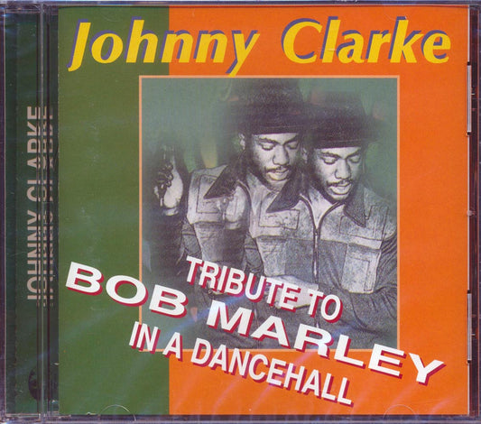Johnny Clarke - Tribute To Bob Marley In A Dancehall | CD | 5016584070389